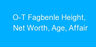 O-T Fagbenle Height, Net Worth, Age, Affair