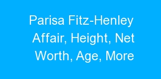 Parisa Fitz-Henley Affair, Height, Net Worth, Age, More