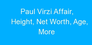 Paul Virzi Affair, Height, Net Worth, Age, More