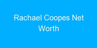Rachael Coopes Net Worth