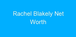 Rachel Blakely Net Worth
