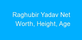 Raghubir Yadav Net Worth, Height, Age