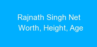 Rajnath Singh Net Worth, Height, Age