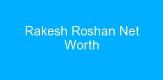 Rakesh Roshan Net Worth