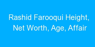 Rashid Farooqui Height, Net Worth, Age, Affair