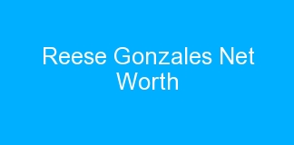 Reese Gonzales Net Worth
