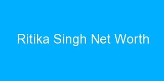 Ritika Singh Net Worth