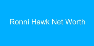 Ronni Hawk Net Worth