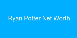 Ryan Potter Net Worth