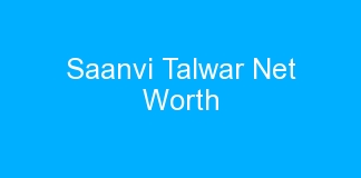 Saanvi Talwar Net Worth
