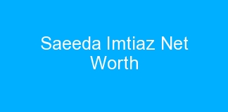 Saeeda Imtiaz Net Worth