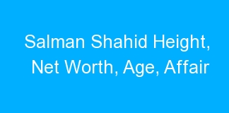 Salman Shahid Height, Net Worth, Age, Affair