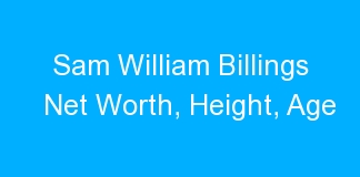 Sam William Billings Net Worth, Height, Age