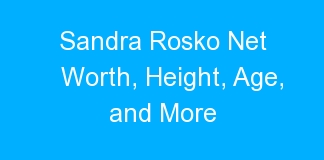 Sandra Rosko Net Worth, Height, Age, and More