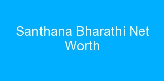 Santhana Bharathi Net Worth