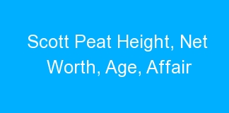 Scott Peat Height, Net Worth, Age, Affair