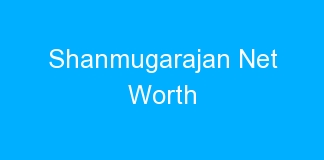 Shanmugarajan Net Worth