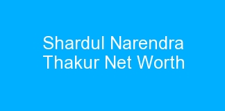 Shardul Narendra Thakur Net Worth