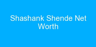 Shashank Shende Net Worth