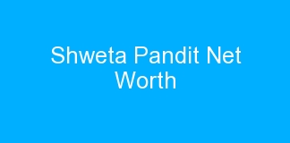 Shweta Pandit Net Worth