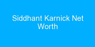 Siddhant Karnick Net Worth