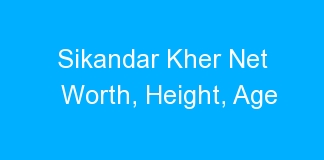 Sikandar Kher Net Worth, Height, Age
