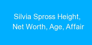 Silvia Spross Height, Net Worth, Age, Affair