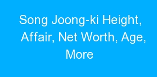 Song Joong-ki Height, Affair, Net Worth, Age, More
