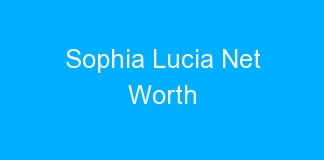 Sophia Lucia Net Worth