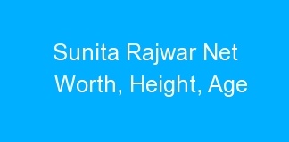 Sunita Rajwar Net Worth, Height, Age