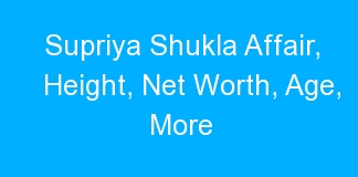 Supriya Shukla Affair, Height, Net Worth, Age, More