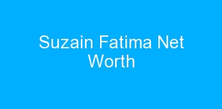 Suzain Fatima Net Worth