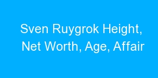 Sven Ruygrok Height, Net Worth, Age, Affair