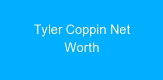 Tyler Coppin Net Worth