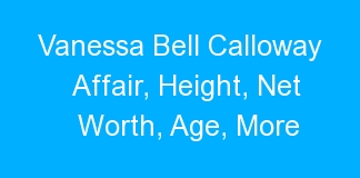 Vanessa Bell Calloway Affair, Height, Net Worth, Age, More