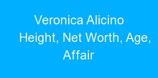 Veronica Alicino Height, Net Worth, Age, Affair