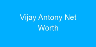 Vijay Antony Net Worth
