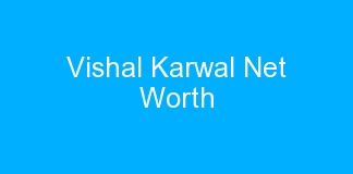 Vishal Karwal Net Worth