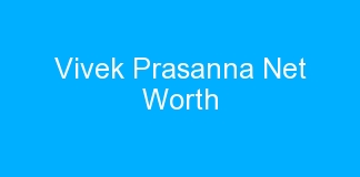 Vivek Prasanna Net Worth