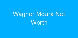Wagner Moura Net Worth