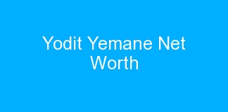 Yodit Yemane Net Worth