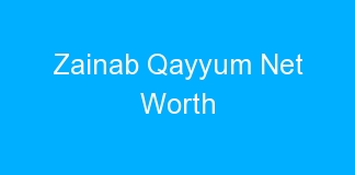 Zainab Qayyum Net Worth