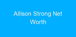 Allison Strong Net Worth