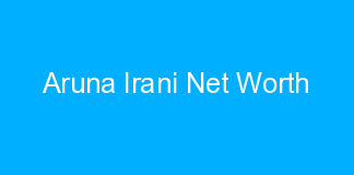 Aruna Irani Net Worth