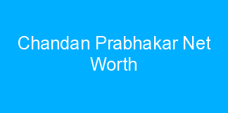 Chandan Prabhakar Net Worth