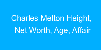 Charles Melton Height, Net Worth, Age, Affair