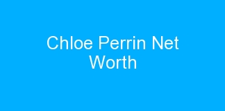 Chloe Perrin Net Worth