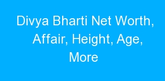 Divya Bharti Net Worth, Affair, Height, Age, More