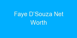 Faye D’Souza Net Worth