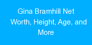Gina Bramhill Net Worth, Height, Age, and More